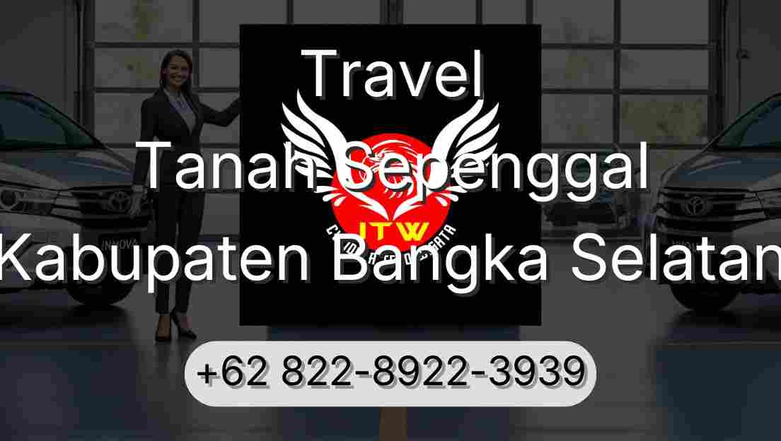 Travel Tanah Sepenggal Kabupaten Bangka Selatan