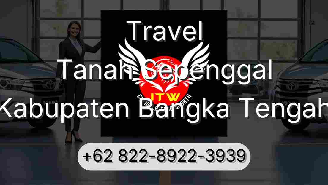 Travel Tanah Sepenggal Kabupaten Bangka Tengah