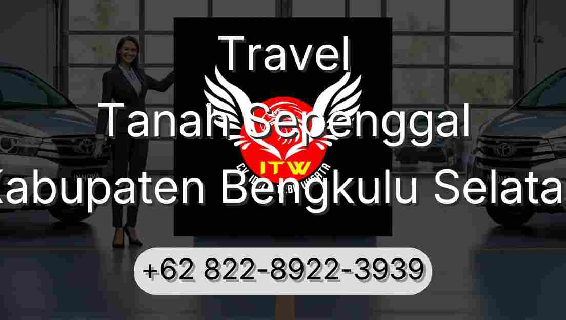 Travel Tanah Sepenggal Kabupaten Bengkulu Selatan