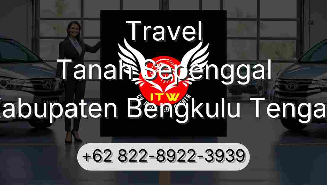 Travel Tanah Sepenggal Kabupaten Bengkulu Tengah