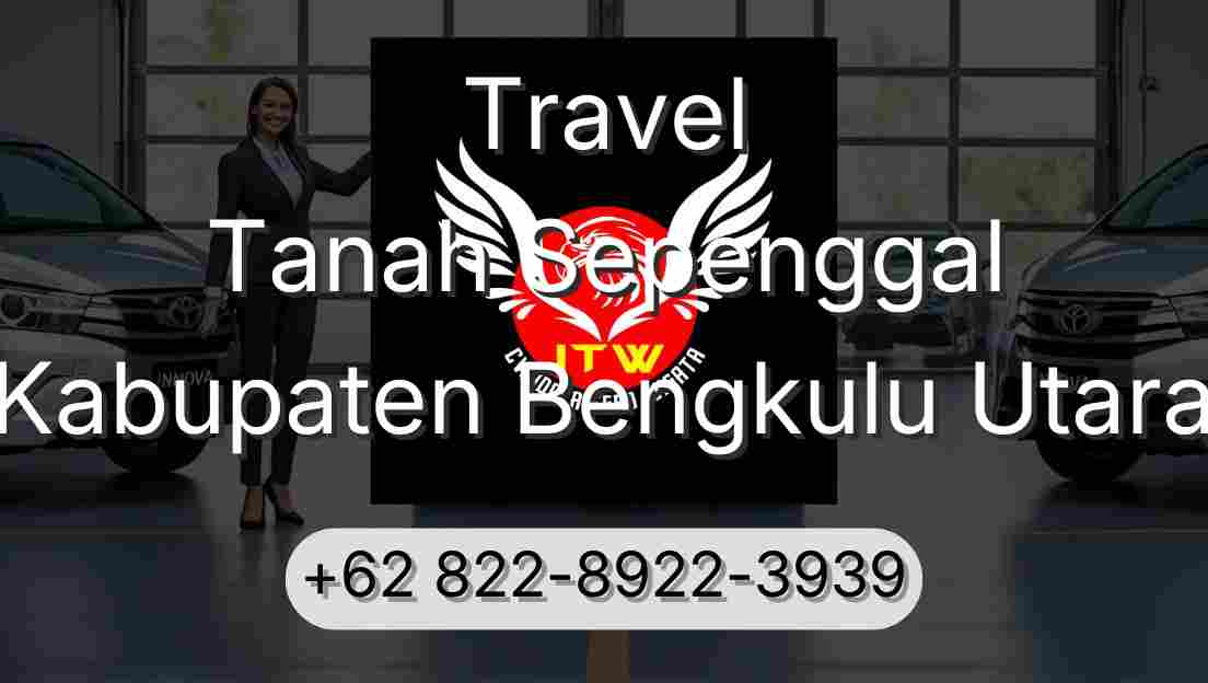 Travel Tanah Sepenggal Kabupaten Bengkulu Utara