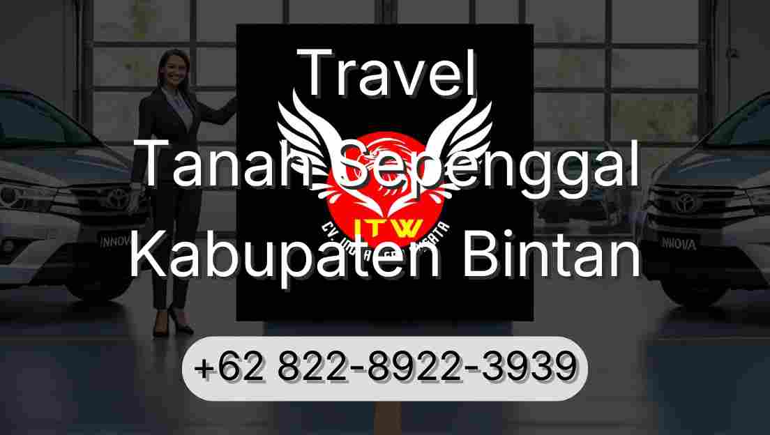 Travel Tanah Sepenggal Kabupaten Bintan