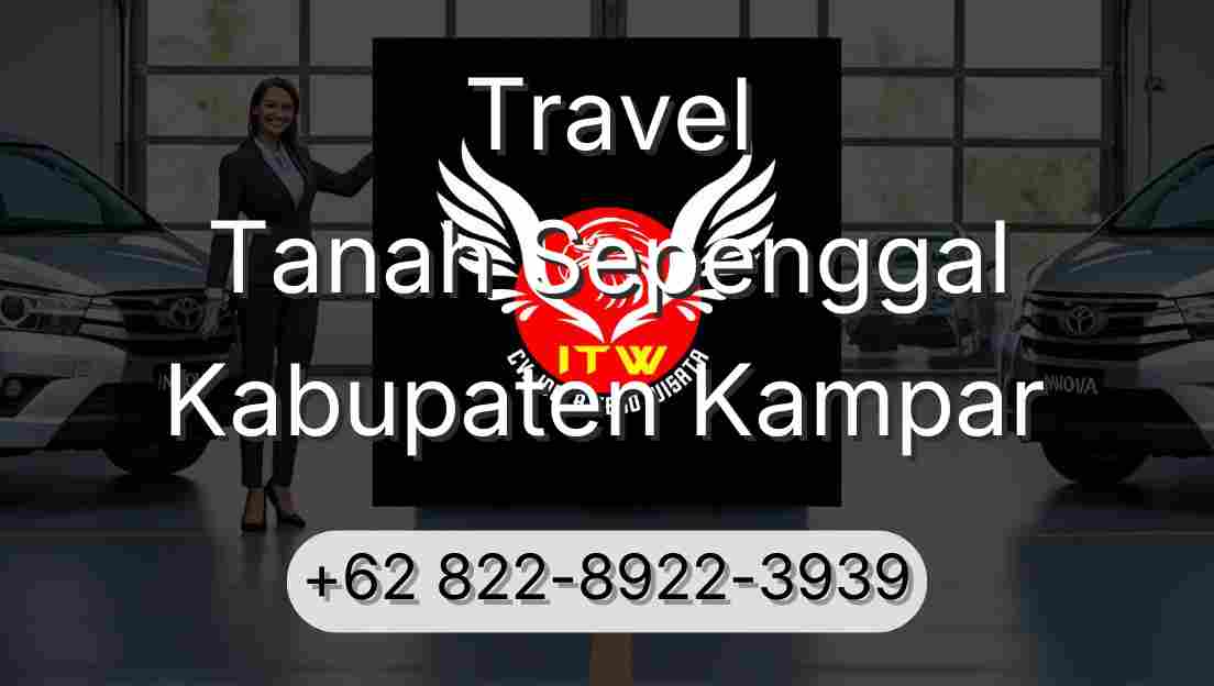 Travel Tanah Sepenggal Kabupaten Kampar