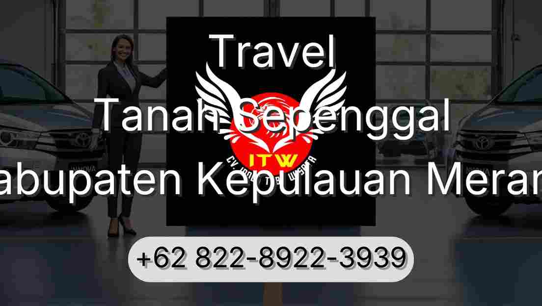 Travel Tanah Sepenggal Kabupaten Kepulauan Meranti