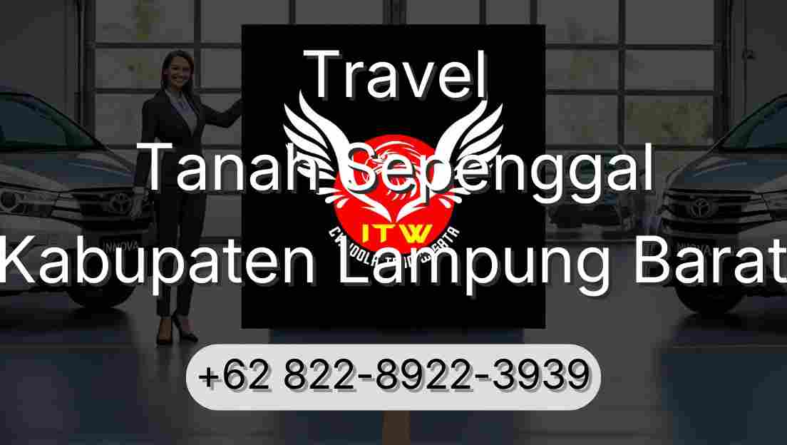 Travel Tanah Sepenggal Kabupaten Lampung Barat