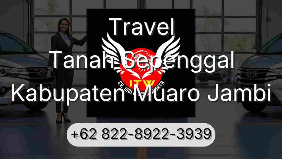 Travel Tanah Sepenggal Kabupaten Muaro Jambi