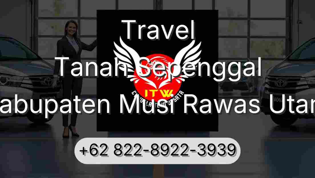 Travel Tanah Sepenggal Kabupaten Musi Rawas Utara