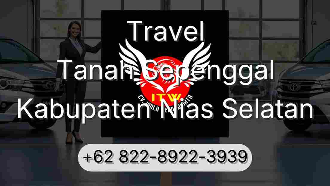 Travel Tanah Sepenggal Kabupaten Nias Selatan