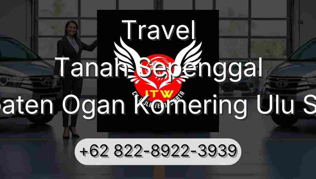 Travel Tanah Sepenggal Kabupaten Ogan Komering Ulu Selatan