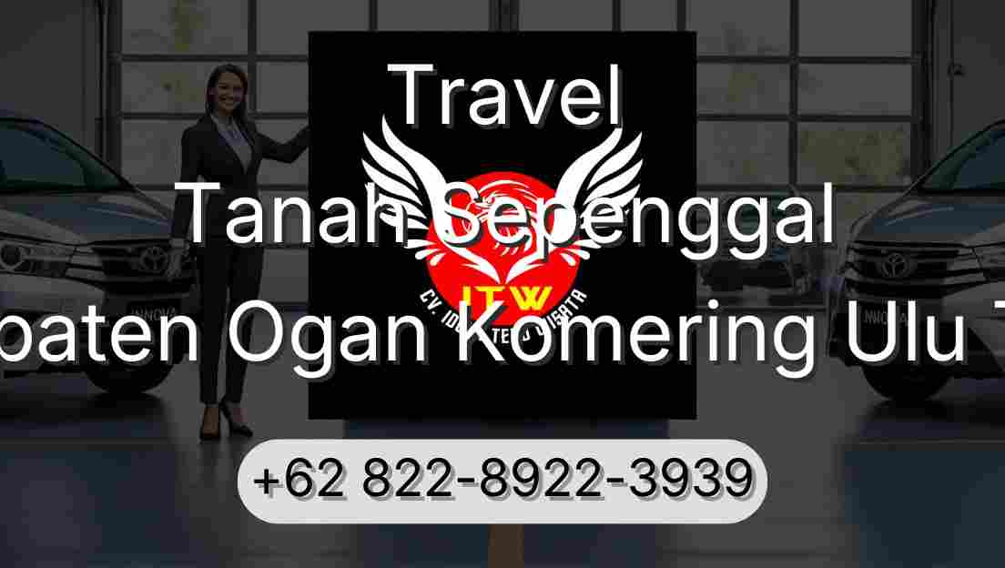 Travel Tanah Sepenggal Kabupaten Ogan Komering Ulu Timur