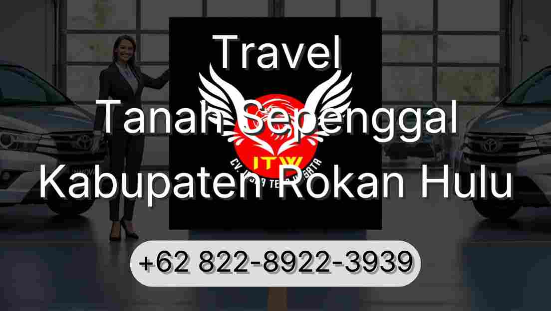 Travel Tanah Sepenggal Kabupaten Rokan Hulu