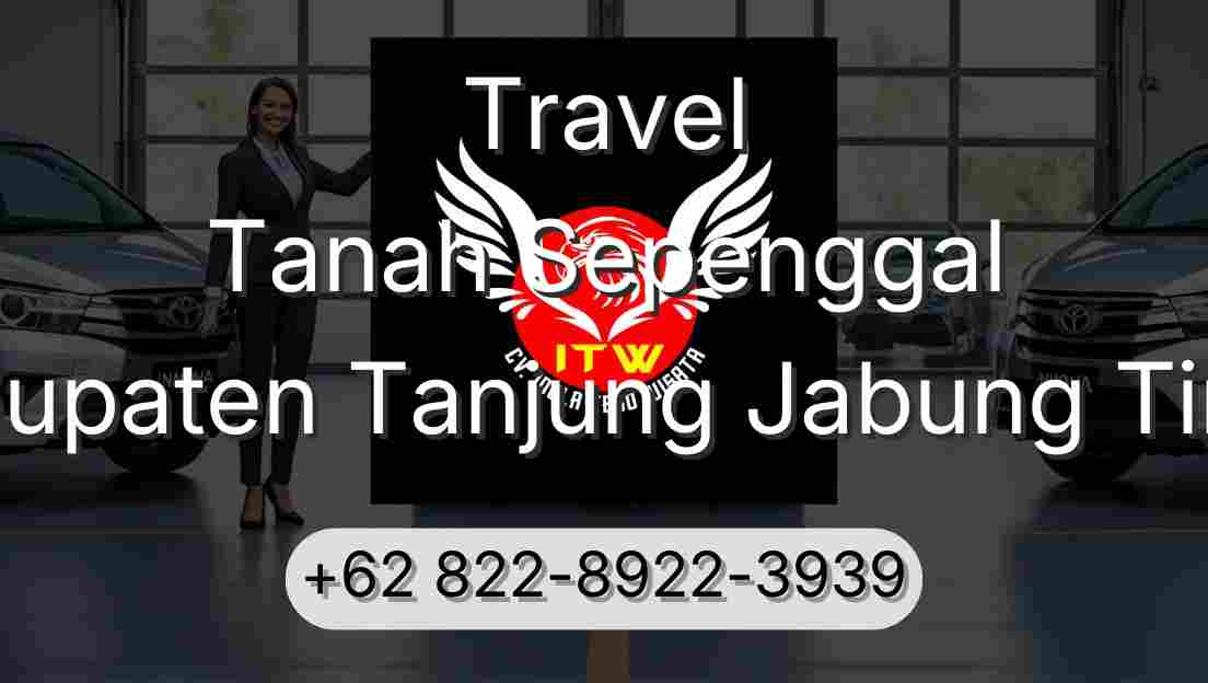 Travel Tanah Sepenggal Kabupaten Tanjung Jabung Timur