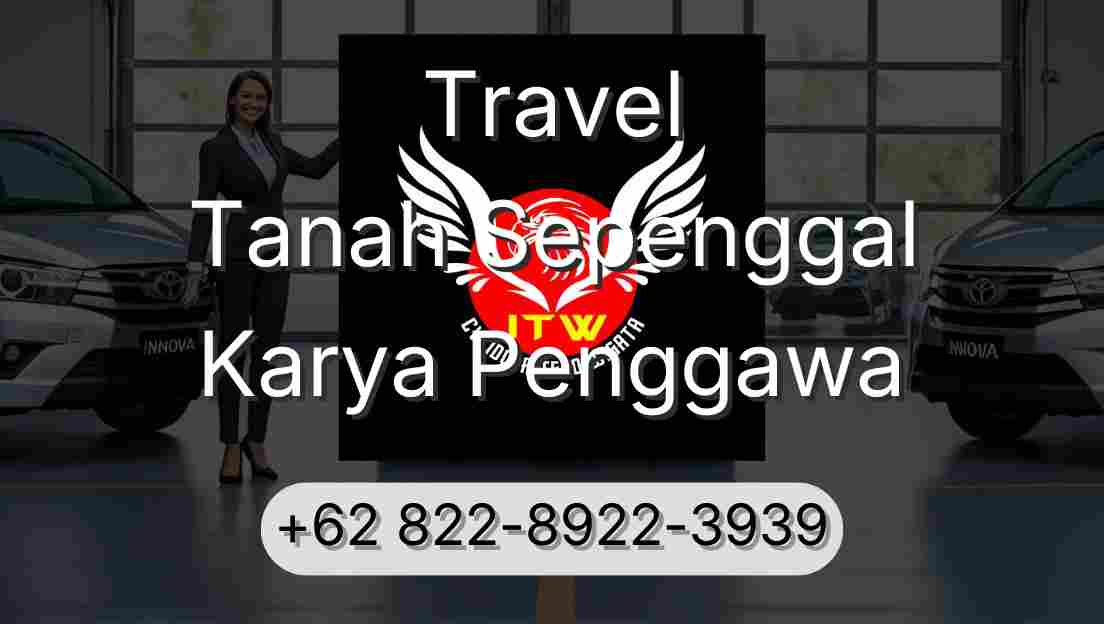 Travel Tanah Sepenggal Karya Penggawa