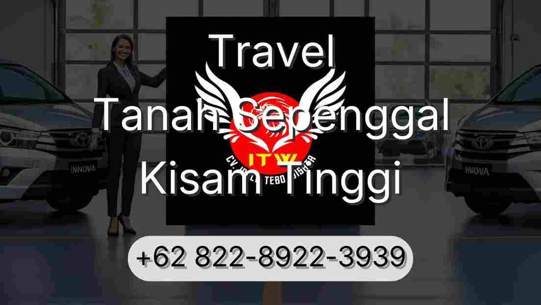 Travel Tanah Sepenggal Kisam Tinggi