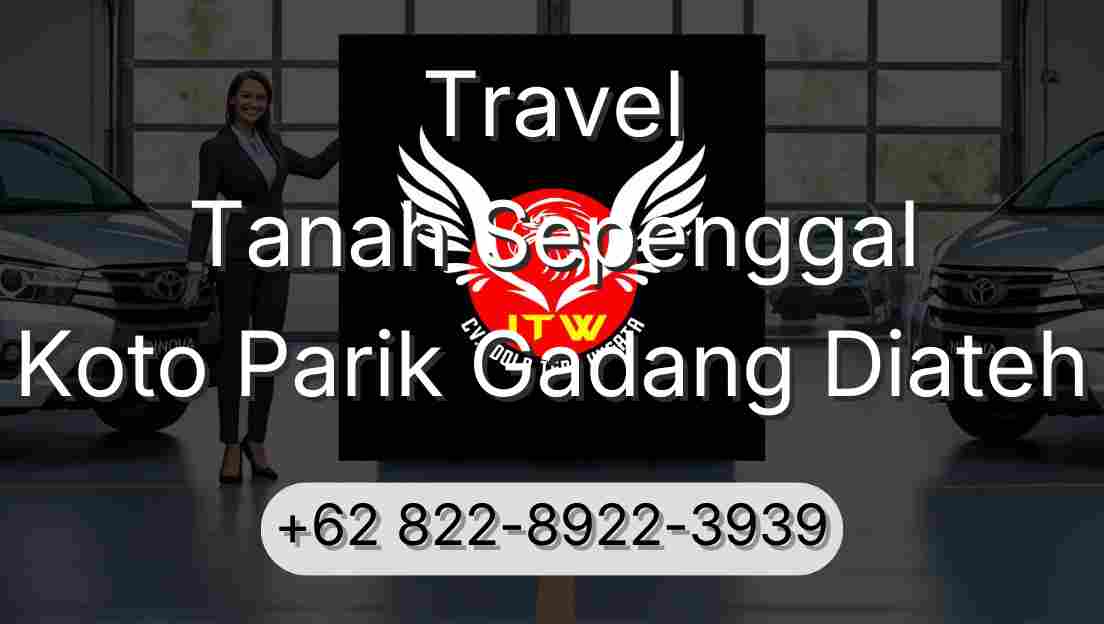Travel Tanah Sepenggal Koto Parik Gadang Diateh
