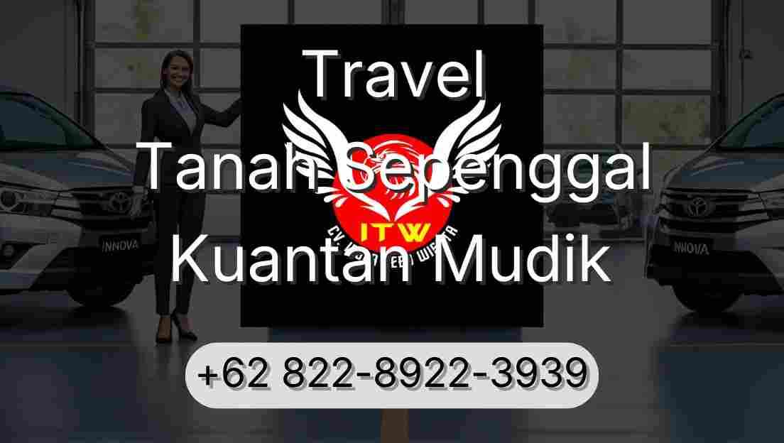 Travel Tanah Sepenggal Kuantan Mudik