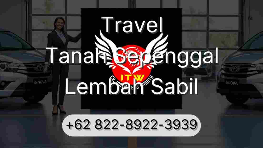 Travel Tanah Sepenggal Lembah Sabil