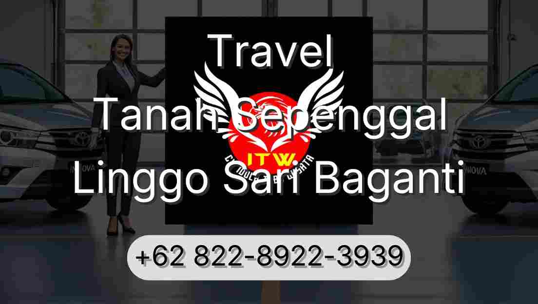 Travel Tanah Sepenggal Linggo Sari Baganti