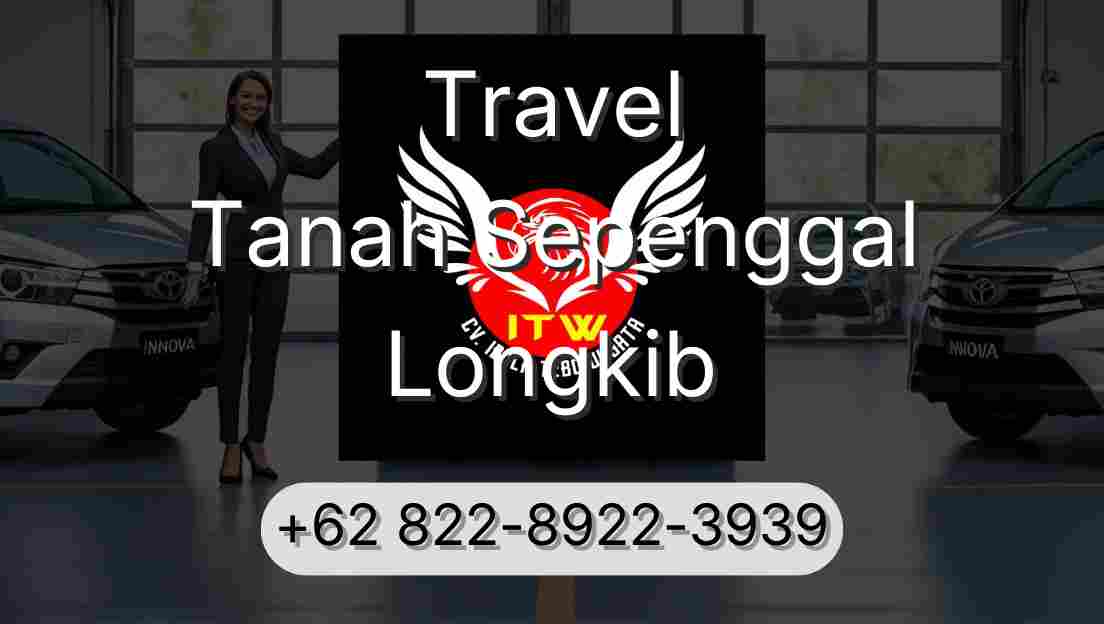 Travel Tanah Sepenggal Longkib