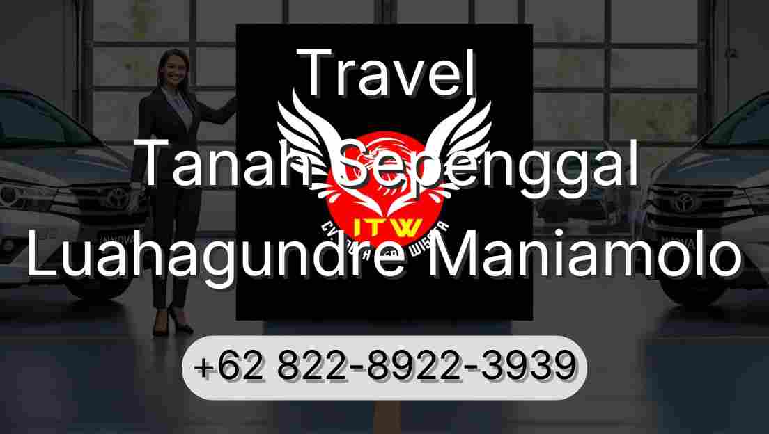 Travel Tanah Sepenggal Luahagundre Maniamolo