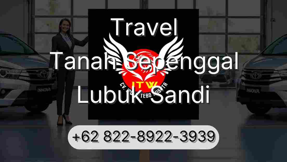Travel Tanah Sepenggal Lubuk Sandi