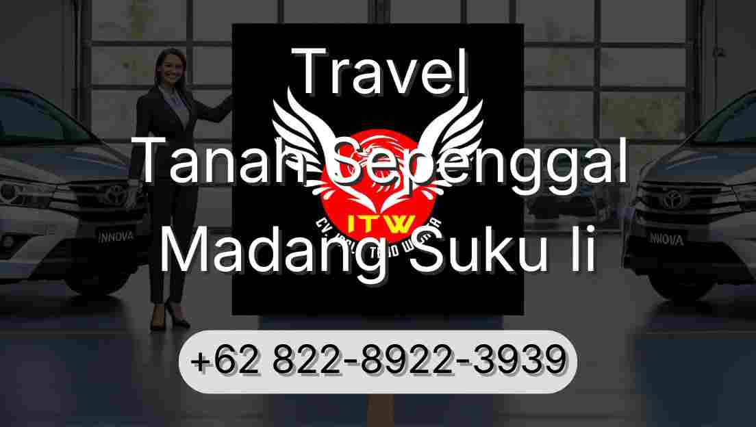 Travel Tanah Sepenggal Madang Suku Ii