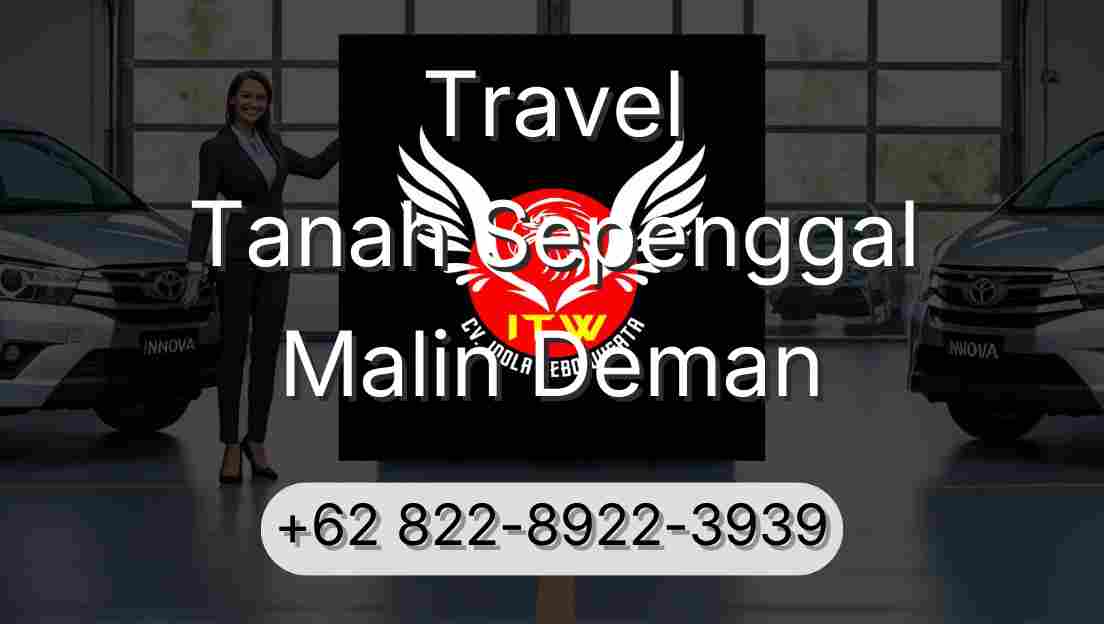 Travel Tanah Sepenggal Malin Deman