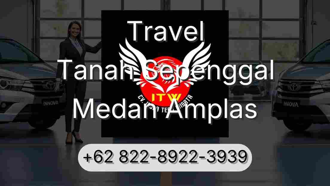 Travel Tanah Sepenggal Medan Amplas