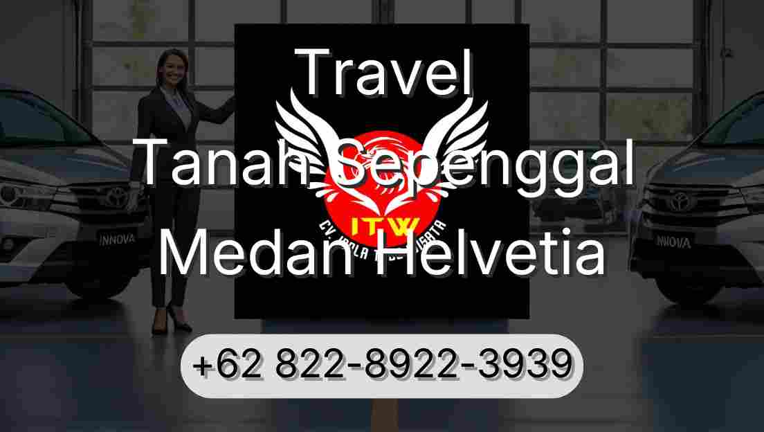 Travel Tanah Sepenggal Medan Helvetia