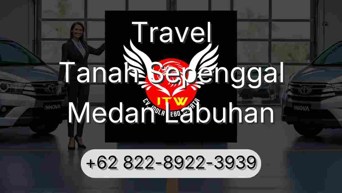 Travel Tanah Sepenggal Medan Labuhan