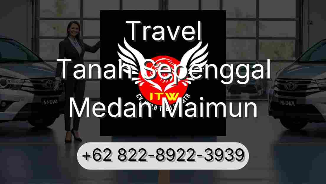 Travel Tanah Sepenggal Medan Maimun