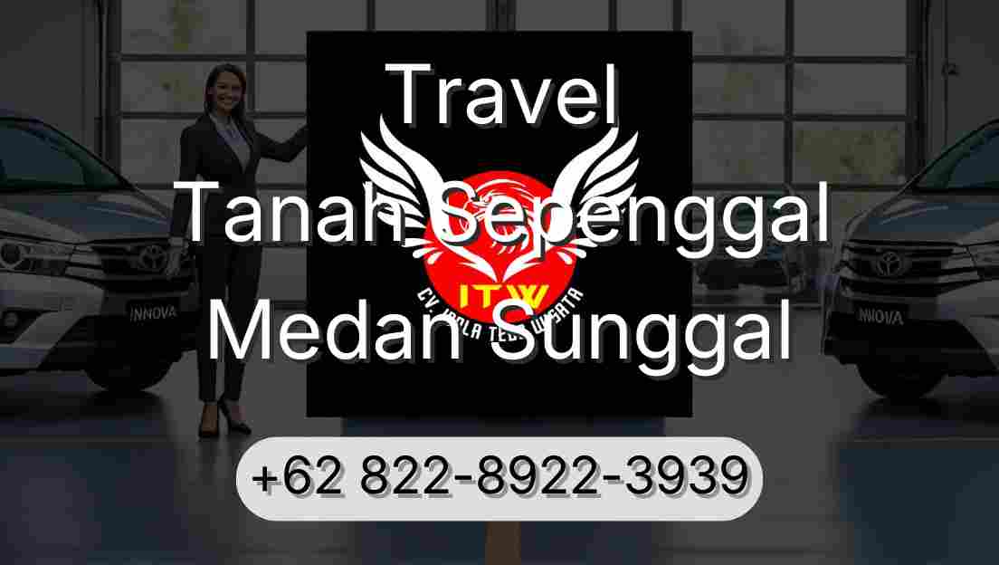 Travel Tanah Sepenggal Medan Sunggal