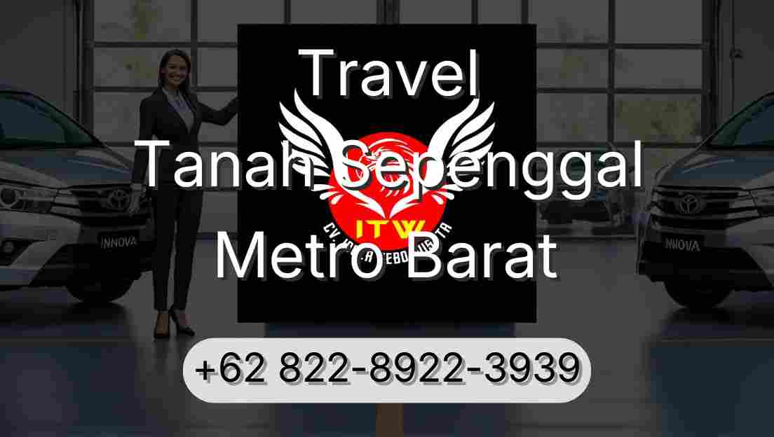 Travel Tanah Sepenggal Metro Barat