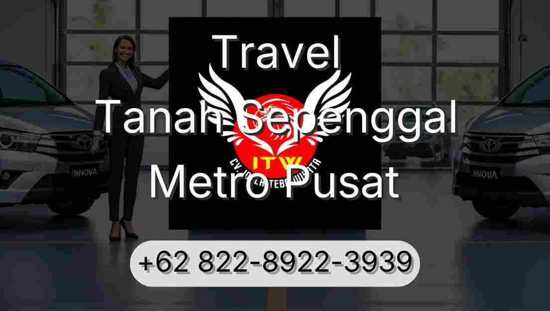 Travel Tanah Sepenggal Metro Pusat