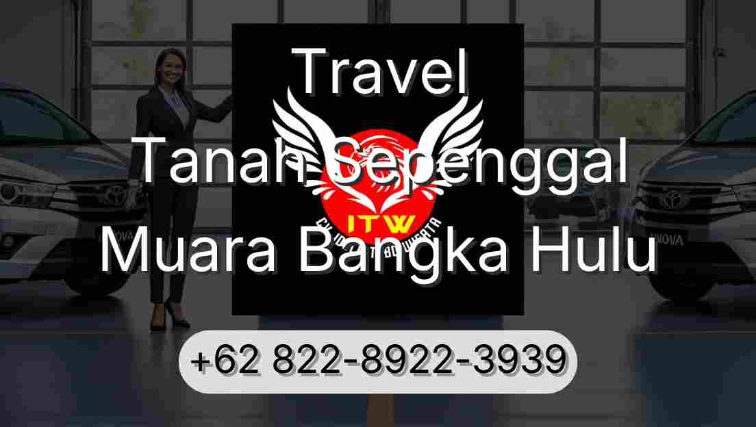 Travel Tanah Sepenggal Muara Bangka Hulu