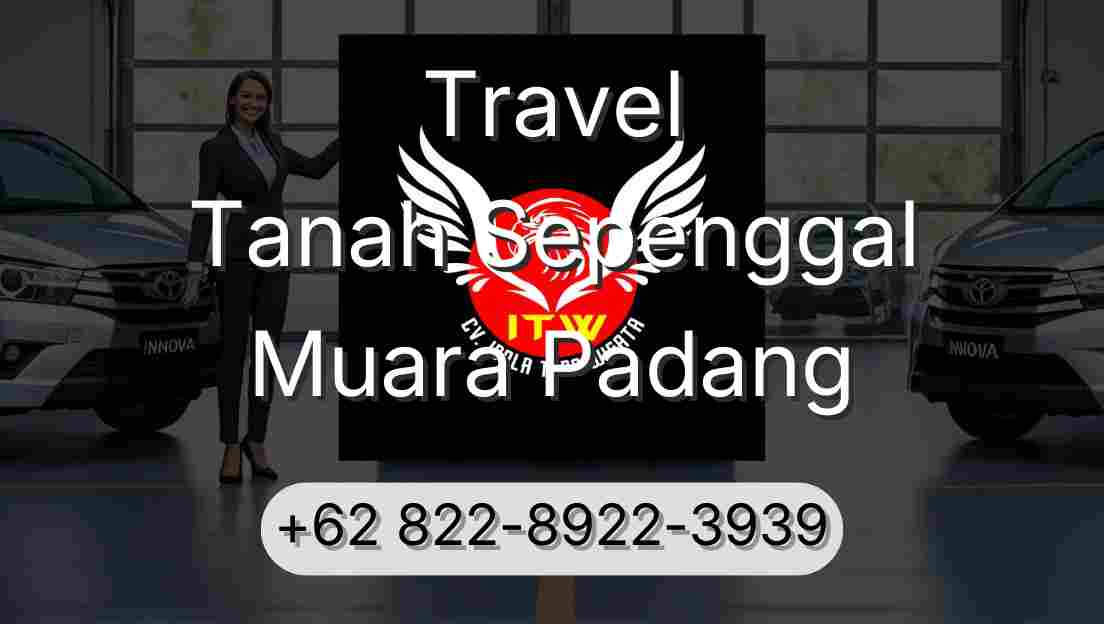Travel Tanah Sepenggal Muara Padang