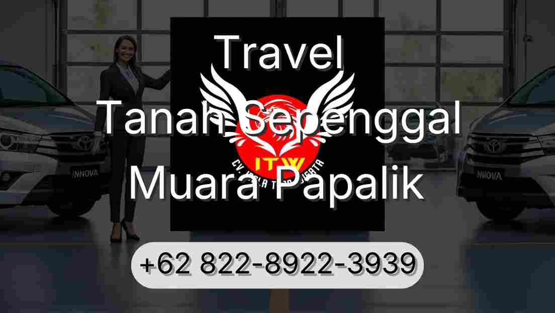 Travel Tanah Sepenggal Muara Papalik