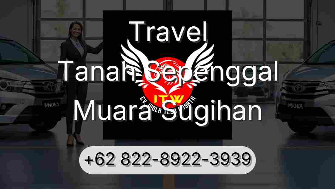 Travel Tanah Sepenggal Muara Sugihan