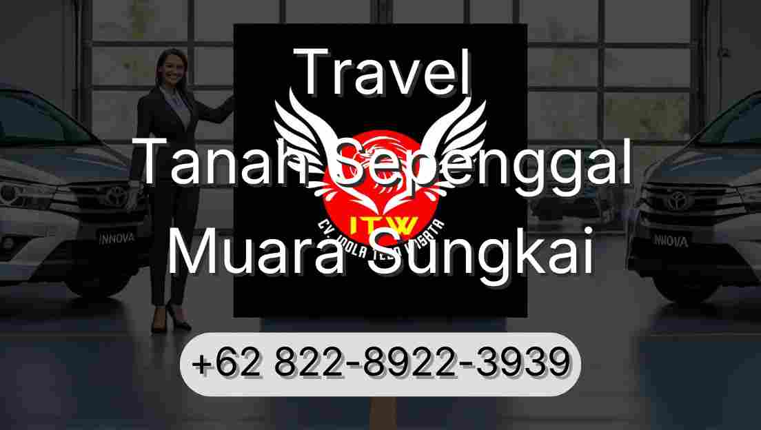 Travel Tanah Sepenggal Muara Sungkai