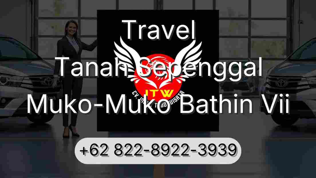 Travel Tanah Sepenggal Muko-Muko Bathin Vii