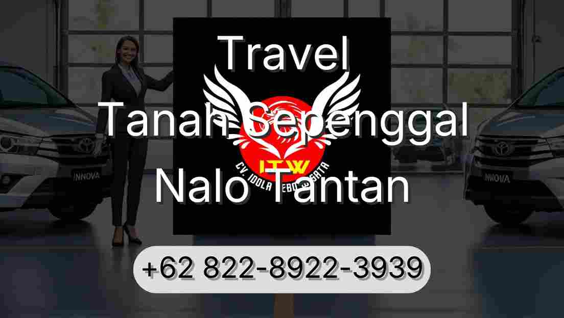 Travel Tanah Sepenggal Nalo Tantan