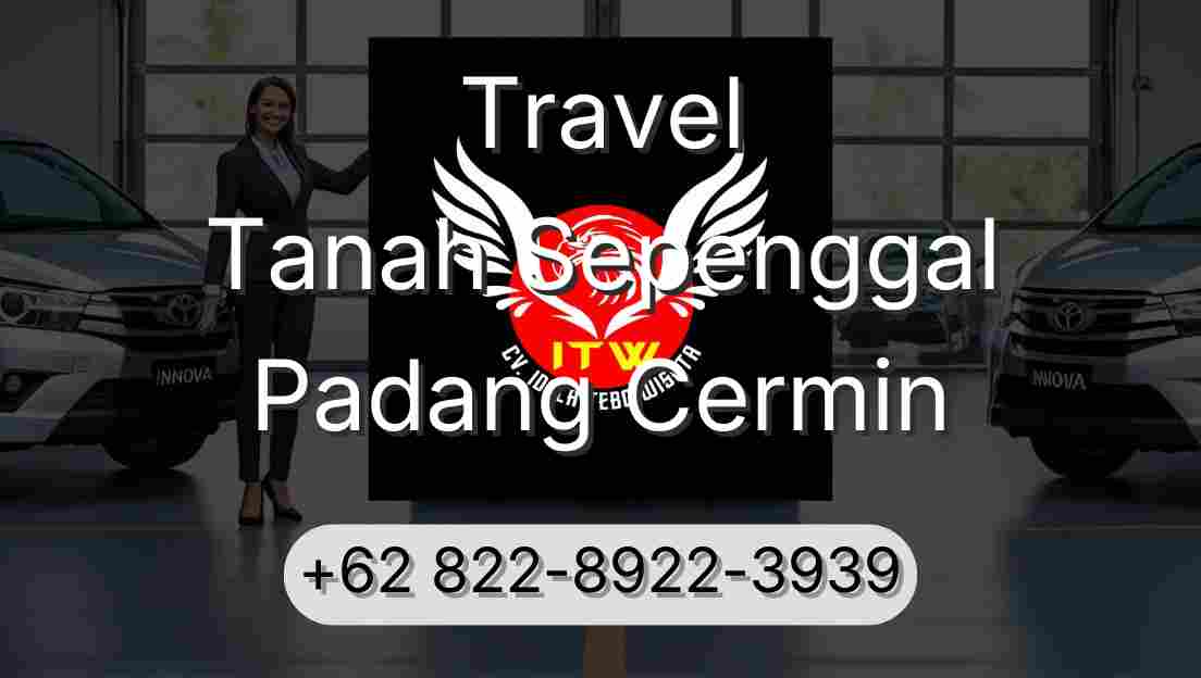 Travel Tanah Sepenggal Padang Cermin