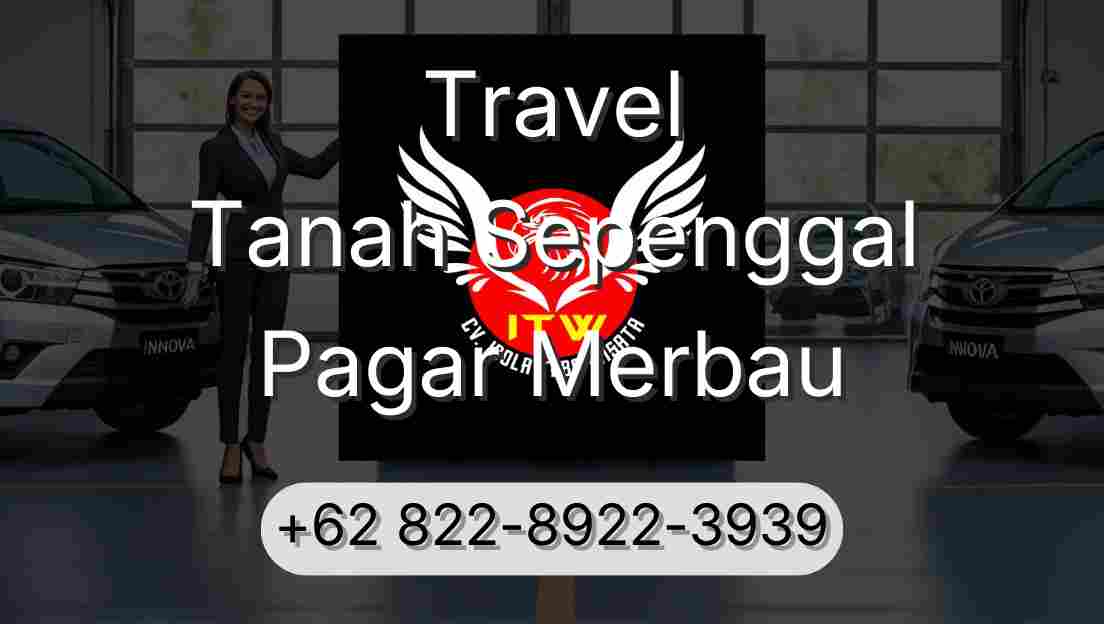 Travel Tanah Sepenggal Pagar Merbau