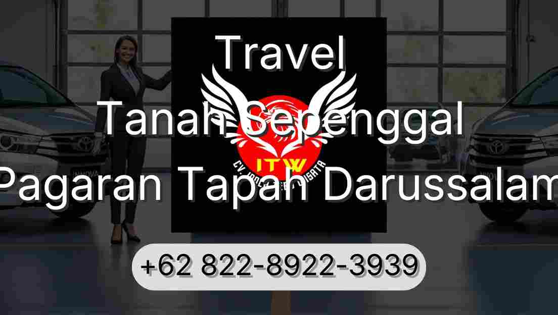 Travel Tanah Sepenggal Pagaran Tapah Darussalam