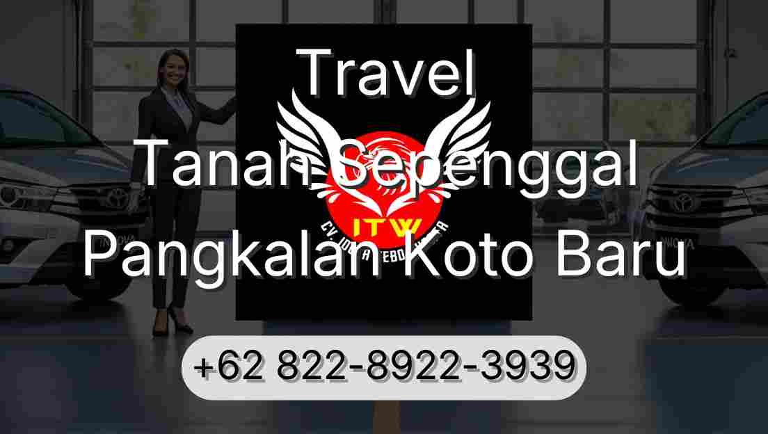 Travel Tanah Sepenggal Pangkalan Koto Baru