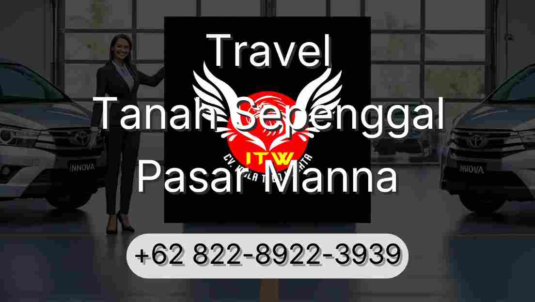 Travel Tanah Sepenggal Pasar Manna