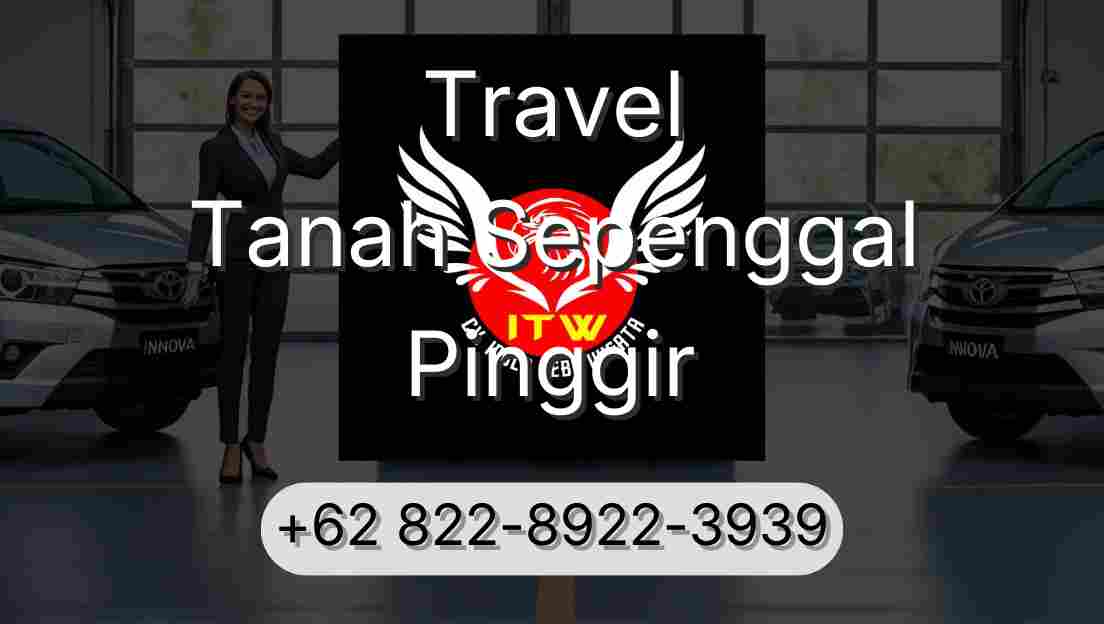 Travel Tanah Sepenggal Pinggir