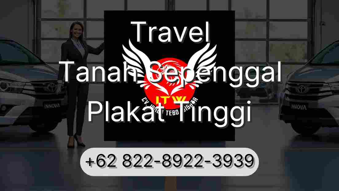 Travel Tanah Sepenggal Plakat Tinggi