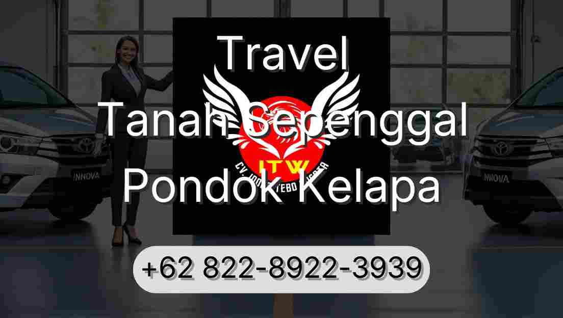 Travel Tanah Sepenggal Pondok Kelapa