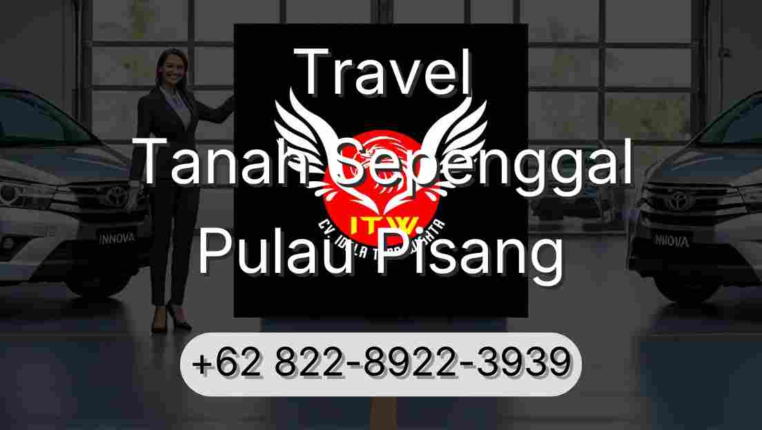 Travel Tanah Sepenggal Pulau Pisang